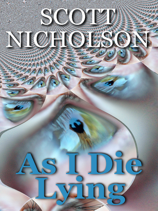 Title details for As I Die Lying by Scott Nicholson - Available